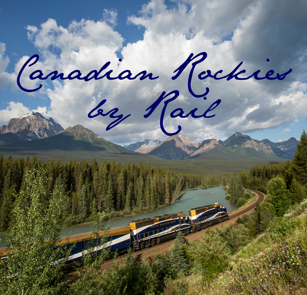 Canadian Rockies by Rail