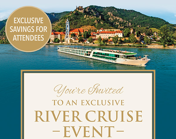 You're Invited to an exclusive River Cruise Event