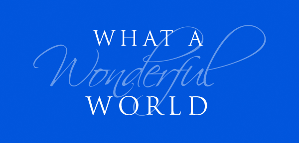 What a Wonderful World
